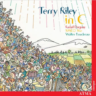 Terry Riley: In C / Steven: Straight On Till Morning / Bregent: Atlantide (Excerpts) by Raoul Duguay