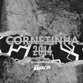 Cornetinha 2014 by DJ Gprado