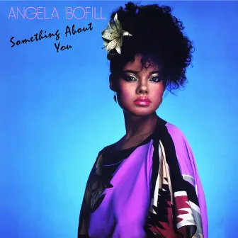 Something About You (Expanded Edition) by Angela Bofill