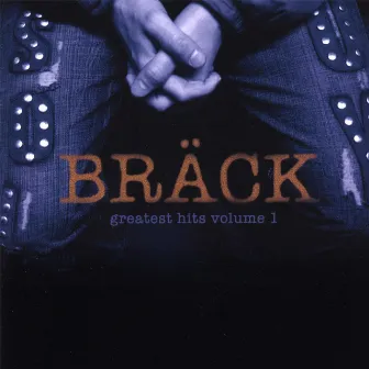 Greatest Hits Vol I by Bräck