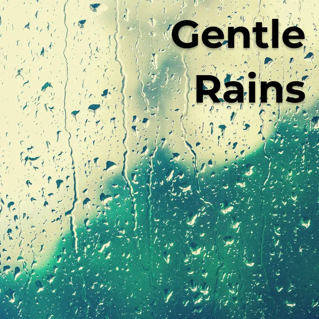 Gentle Rains