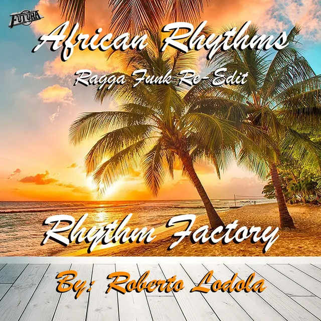 African Rhythms (Ragga Funk Re-Edit)