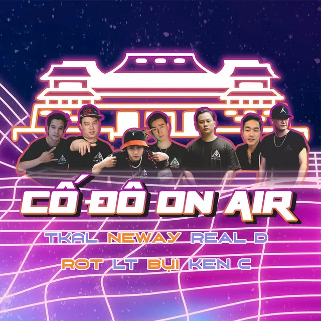 CỐ ĐÔ ON AIR