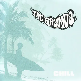 Chill by The Rasmus