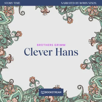 Clever Hand [Story Time, Episode 7 (Unabridged)] by Robin Nixon