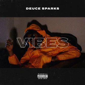 Vibes by Deuce Sparks