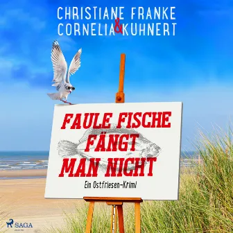 Faule Fische fängt man nicht (Ein Ostfriesen-Krimi) by Christiane Franke