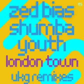 London Town (UKG Remixes) by Shumba Youth