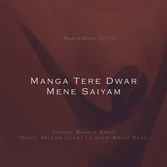 Manga Tere Dwar Mene Saiyam by Bhavik Shah