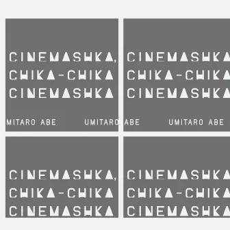 Cinemashka, chika-chika cinemashka by Umitaro Abe