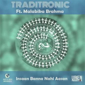 Insaan Banna Nahi Aasan by Traditronic