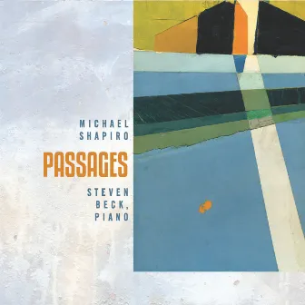 Michael Shapiro: Passages by Steven Beck