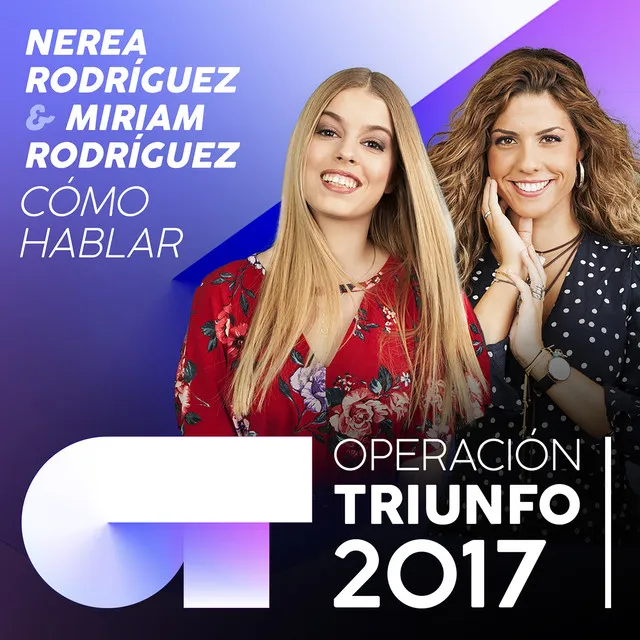 Cómo Hablar - Operación Triunfo 2017