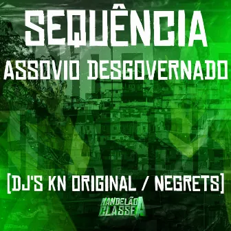 Sequência Assovio Desgovernado by DJ KN ORIGINAL