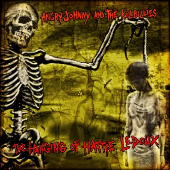 The Hanging of Hattie Ledoux by Angry Johnny and the Killbillies