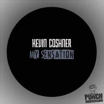 My Sensation by Kevin Coshner