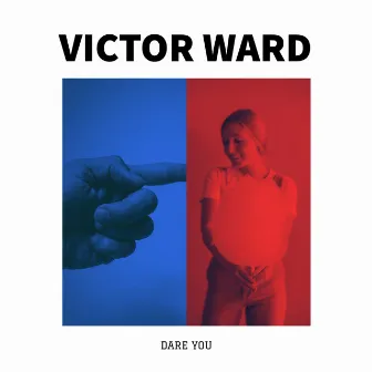 Dare You by Victor Ward