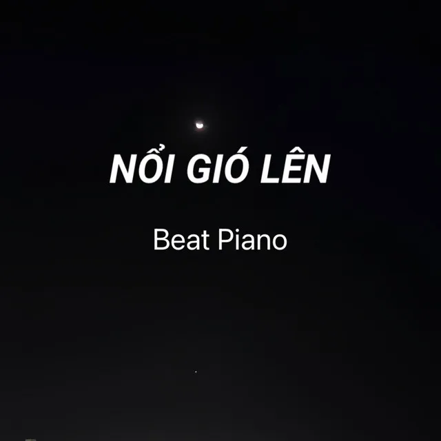 NỔI GIÓ LÊN - Piano Beat