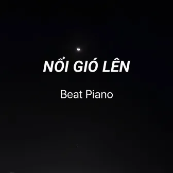 NỔI GIÓ LÊN (Piano Beat) by Phan Như Thùy