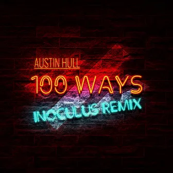 100 Ways (Inoculus Remix) by Inoculus