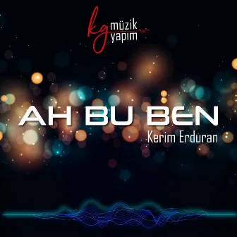 Ah Bu Ben by Kerim Erduran