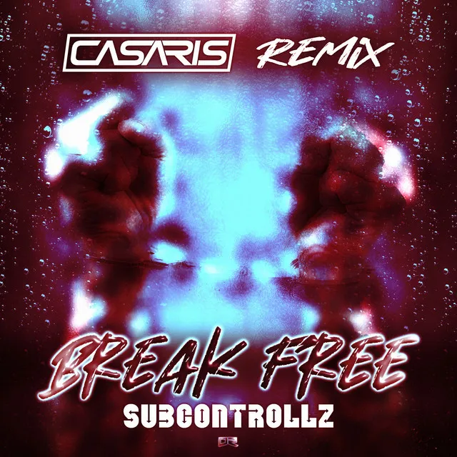 Break Free - Casaris Remix