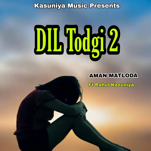 Dil Todgi 2