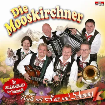 Musik mit Herz und Schwung by Die Mooskirchner