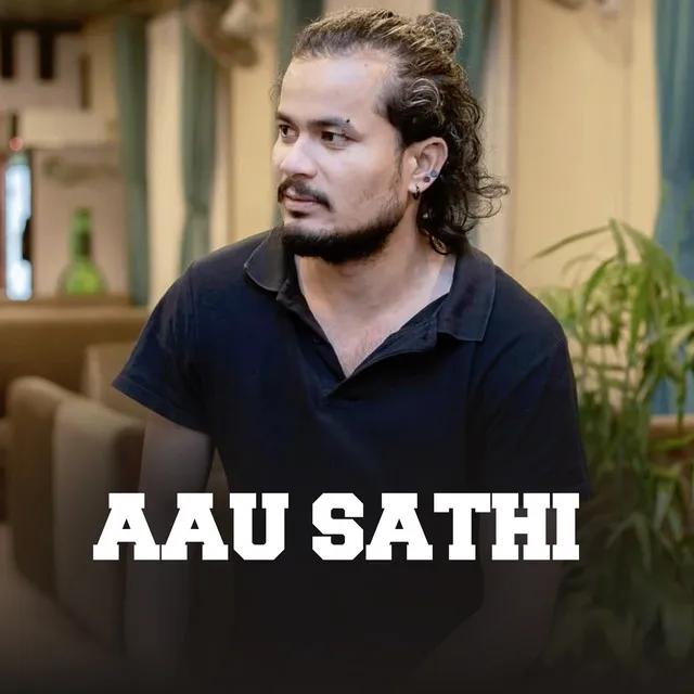 Aau Sathi (Freestyle)