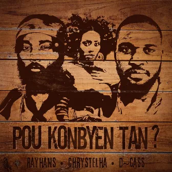 Pou Konbyen Tan? by Rayhans