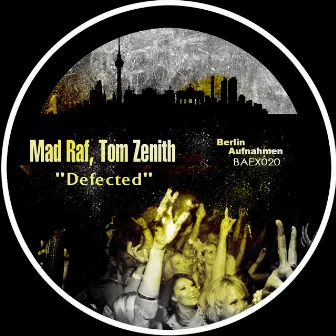 Defected by Mad Raf