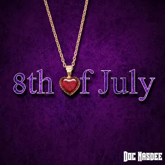 8th of July by Doc Nasdee