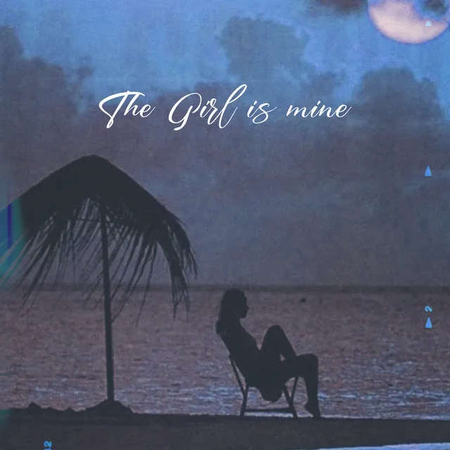 THE GIRL IS MINE