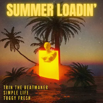 Summer Loadin' by Tuggy Fresh