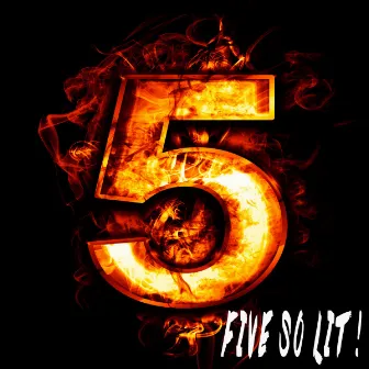 Five So Lit! by KPH