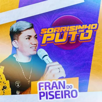 Sorrisinho de Puto by FRAN DO PISEIRO