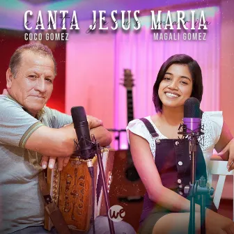 Canta Jesús María by Coco Gómez