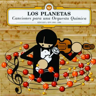 Canciones para una Orquesta Química by Los Planetas