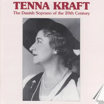 Danish Soprano of the 20th Century by Tenna Kraft