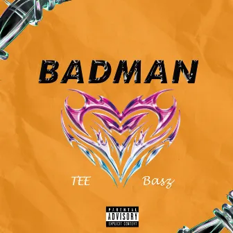 BADMAN by TEE