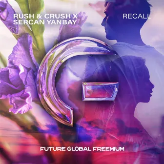 Recall by Rush & Crush