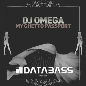 My Ghetto Passport by DJ Omega