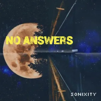 No Answers by Sonixity