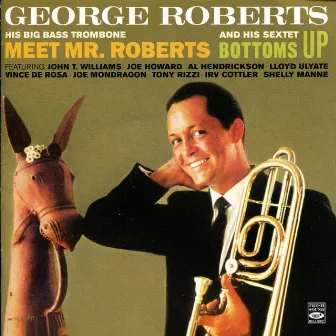 Meet Mr. Roberts / Bottoms Up by George Roberts