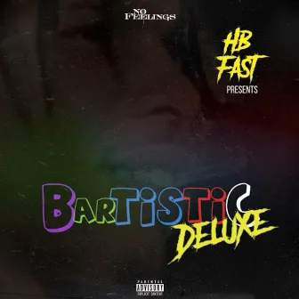 BARTISTIC DELUXE by HB Fast