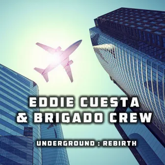 Underground: Rebirth by Eddie Cuesta