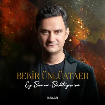 Ey Benim Bahtiyarım by Murat Aydemir