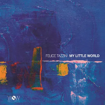 My Little World by Felice Tazzini