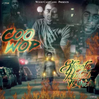 Streets Hottest Youngin' by Coo Wop