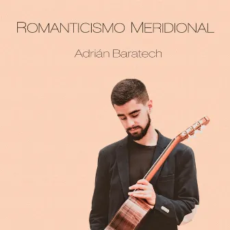 Romanticismo Meridional by Adrián Baratech